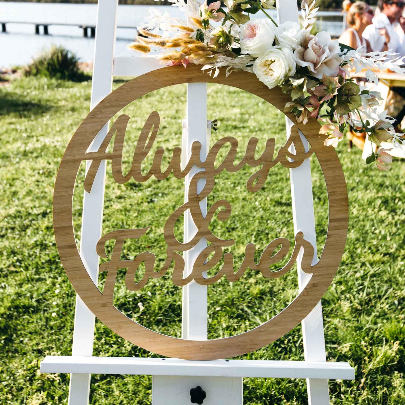 Laser Cut Always and Forever Wedding Sign