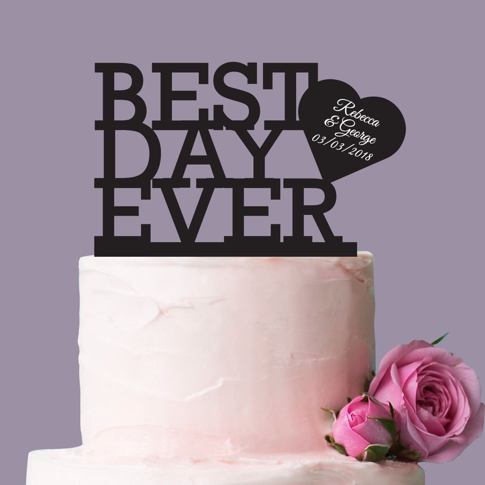 BEST DAY EVER Acrylic Wedding Cake Topper