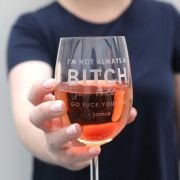 I’m Not Always A Bitch Engraved 360ml Wine Glass