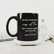 Engraved Not Everyone’s Cup of Tea Coffee Mug