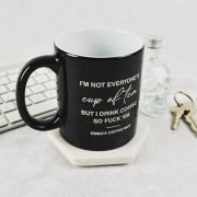 Engraved Not Everyone’s Cup of Tea Coffee Mug